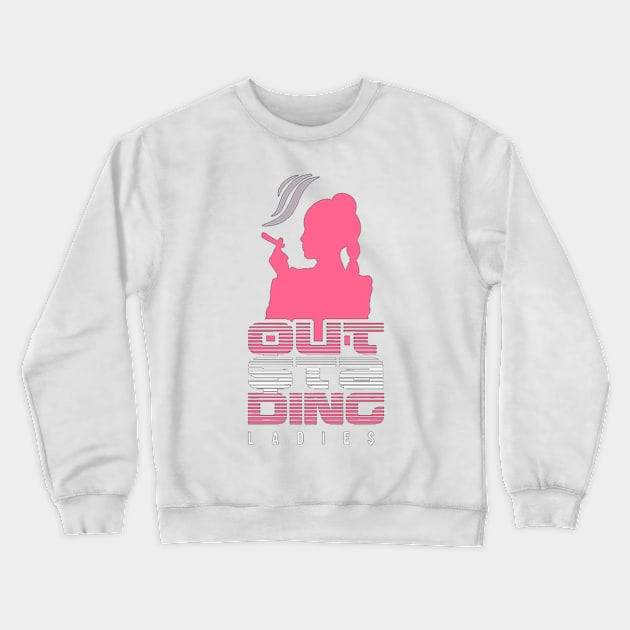 Outstanding ladies design Crewneck Sweatshirt by Outstanding Members Apparel